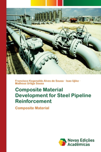Composite Material Development for Steel Pipeline Reinforcement
