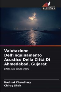 Valutazione Dell'inquinamento Acustico Della Città Di Ahmedabad, Gujarat