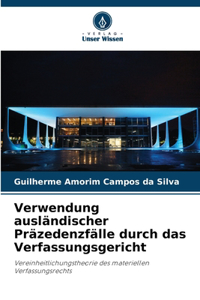 Verwendung ausländischer Präzedenzfälle durch das Verfassungsgericht