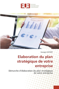 Elaboration du plan stratégique de votre entreprise