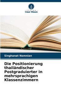 Die Positionierung thailändischer Postgraduierter in mehrsprachigen Klassenzimmern