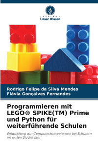 Programmieren mit LEGO(R) SPIKE(TM) Prime und Python für weiterführende Schulen