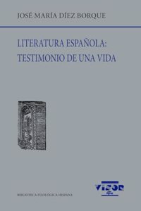 Literatura espanola: Testimonio de una vida