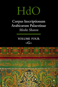 Corpus Inscriptionum Arabicarum Palaestinae, Volume Four: -G-