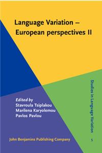 Language Variation â€“ European perspectives II: Selected papers from the 4th International Conference on Language Variation in Europe (ICLaVE 4), Nicosia, June 2007: 5 (Studies in Language Variation)