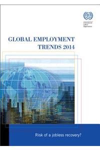 Global Employment Trends 2014: Risk of a Jobless Recovery?