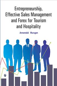 Entrepreneurship, Effective Sales Management and Forex for Tourism and Hospitality