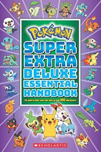 Pokemon Super Extra Deluxe Essential Handbook (2021 Edition)