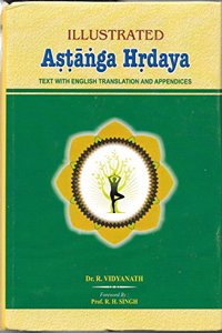 Illustrated Astanga Hrdaya Text with English Translation and Appendices
