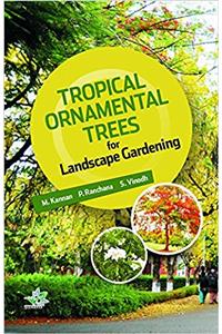 TROPICAL ORNAMENTAL TREES FOR LANDSCAPE GARDENING