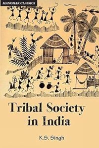 Tribal Society in India: An Anthropo-historical Perspective