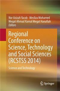 Regional Conference on Science, Technology and Social Sciences (Rcstss 2014)