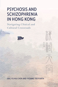 Psychosis and Schizophrenia in Hong Kong