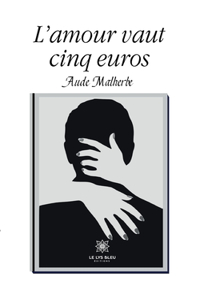 L'amour vaut cinq euros