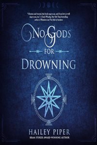 No Gods for Drowning