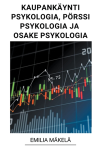 Kaupankäynti Psykologia, Pörssi Psykologia ja Osake Psykologia