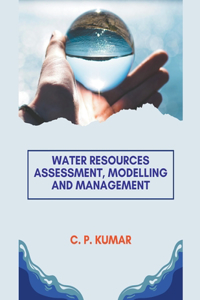 Water Resources Assessment, Modelling and Management