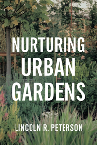 Nurturing Urban Gardens