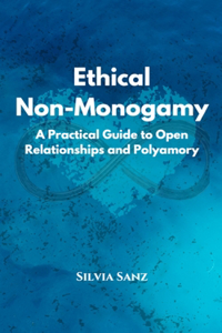Ethical Non-Monogamy