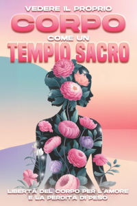Vedere il proprio corpo come un tempio sacro