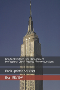Unofficial Certified Risk Management Professional CRMP Practice Review Questions