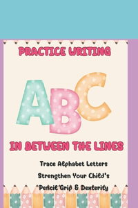 Practice writing In between the lines