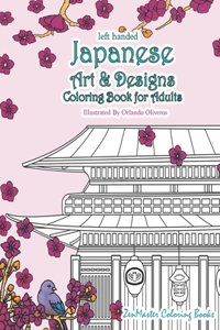 Left Handed Japanese Art and Designs Adult Coloring Book