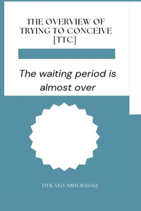 Overview of trying to conceive