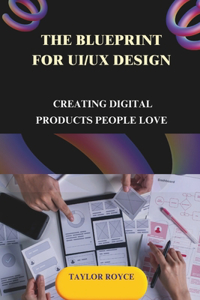 Blueprint for UI/UX Design