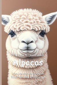 It's Time to Learn about Alpacas