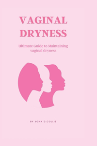 Vagina Dryness