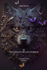 21 Principles of the Lupus Warrior