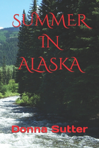 Summer in Alaska