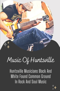 Music Of Huntsville