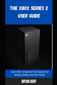 The Xbox X User Guide