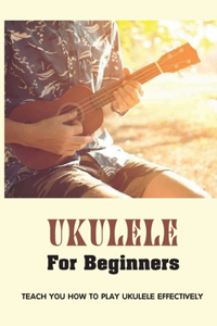 Ukulele For Beginners