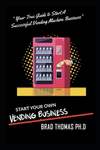 Start Your Own Vending Business