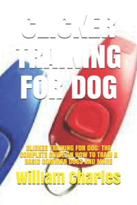 Clicker Training for Dog