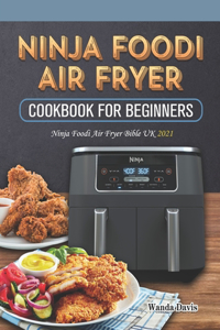 Ninja Foodi Air Fryer Cookbook For Beginners