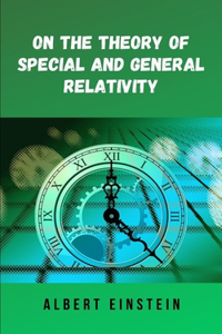 On the theory of special and general relativity
