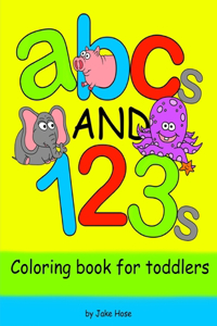 ABCs and 123s Coloring Book for Toddlers