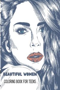 Beautiful Women Coloring Book for Teens