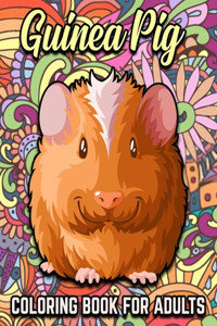 Guinea Pig Coloring Book for Adults