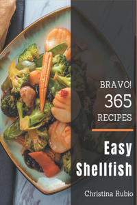 Bravo! 365 Easy Shellfish Recipes