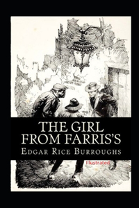 The Girl From Farris's- By Edgar Rice(Illustrated)