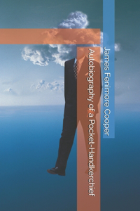 Autobiography of a Pocket-Handkerchief