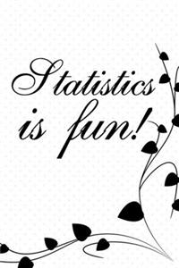 Statistics is fun