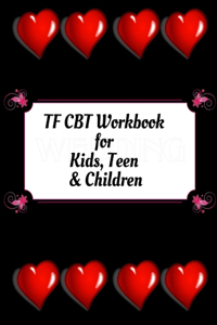 TF CBT Workbook for Kids, Teen & Children