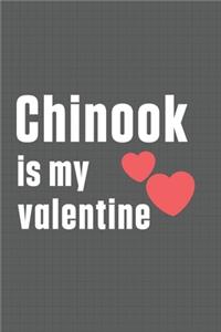 Chinook is my valentine
