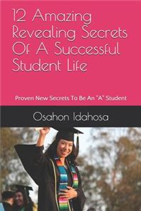 12 Amazing Revealing Secrets Of A Successful Student Life